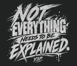 Not Everything Needs to Be Explained Oversized Tee | Y3P Streetwear